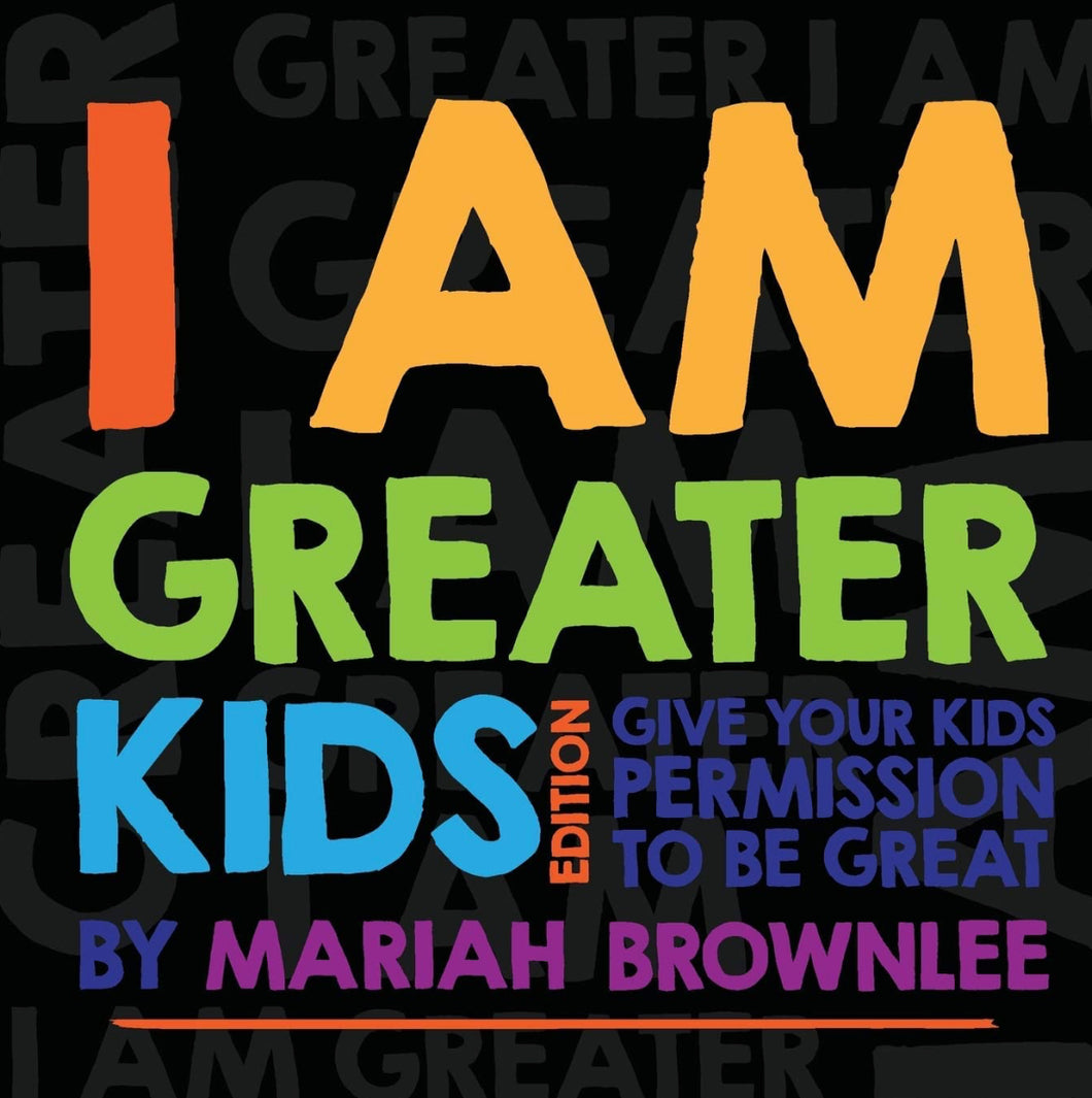 I AM GREATER- Kids’ edition book